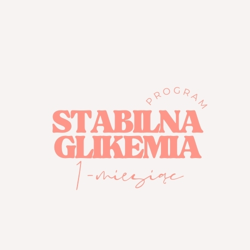 program stabilnej glikemii – 1 miesiąc